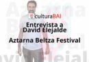 Entrevista a David Elejalde, Aztarna Beltza Festival