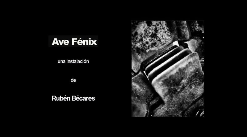 Exposición "Ave Fénix", Rubén Bécares