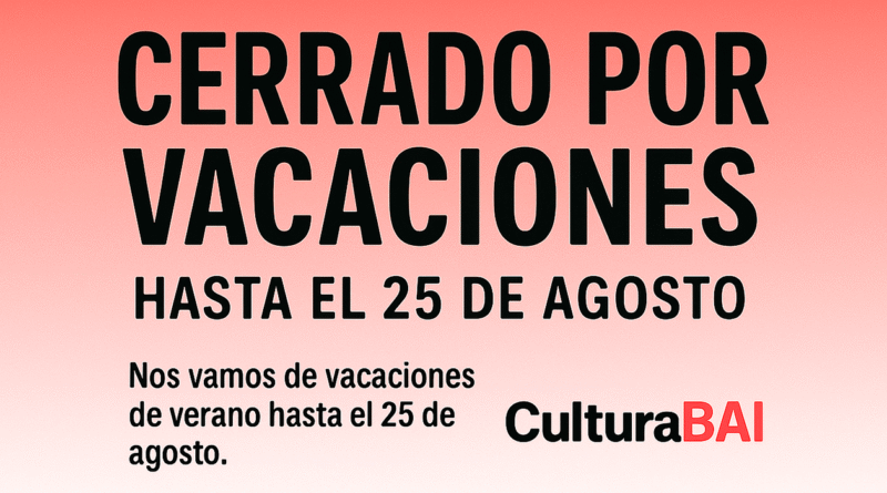 Nos vamos de vacaciones de verano hasta el 25 de agosto